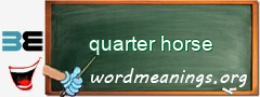 WordMeaning blackboard for quarter horse